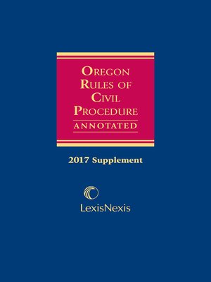 cover image of Oregon Rules of Civil Procedure Annotated